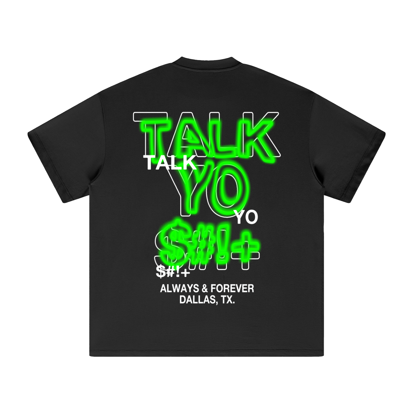 Talk Yo $#!+ T-Shirt